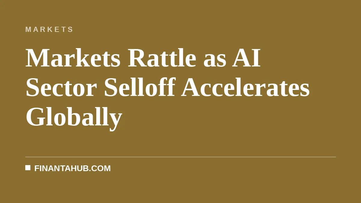 Markets Rattle as AI Sector Selloff Accelerates Globally