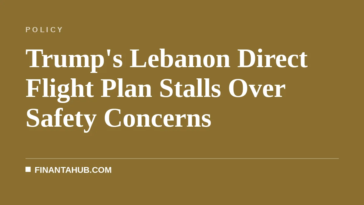 Trump's Lebanon Direct Flight Plan Stalls Over Safety Concerns