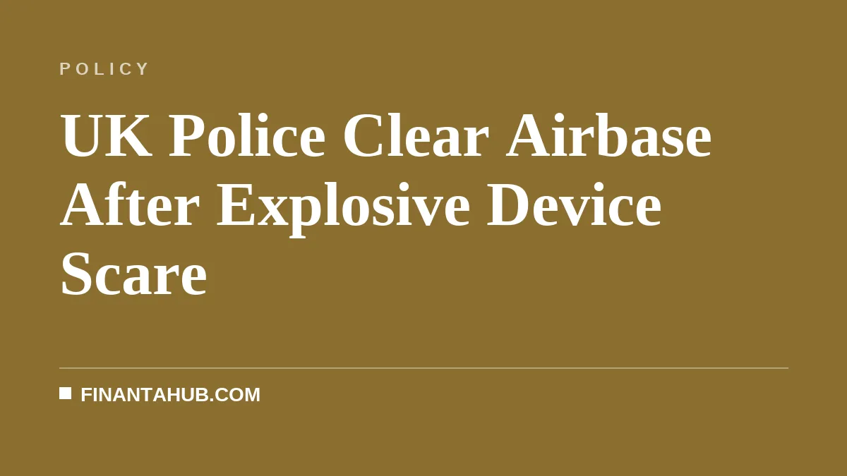 UK Police Clear Airbase After Explosive Device Scare