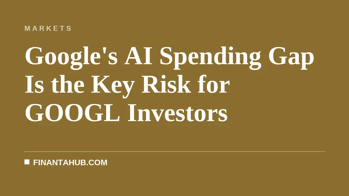 Google's AI Spending Gap Is the Key Risk for GOOGL Investors