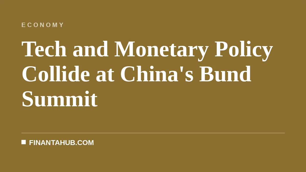 Tech and Monetary Policy Collide at China's Bund Summit