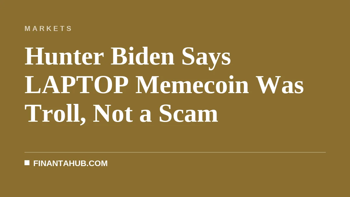 Hunter Biden Says LAPTOP Memecoin Was Troll, Not a Scam