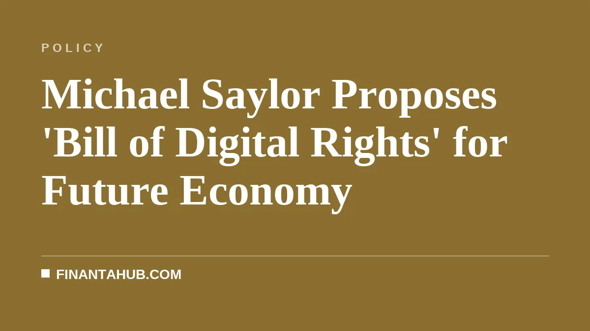Michael Saylor Proposes 'Bill of Digital Rights' for Future Economy