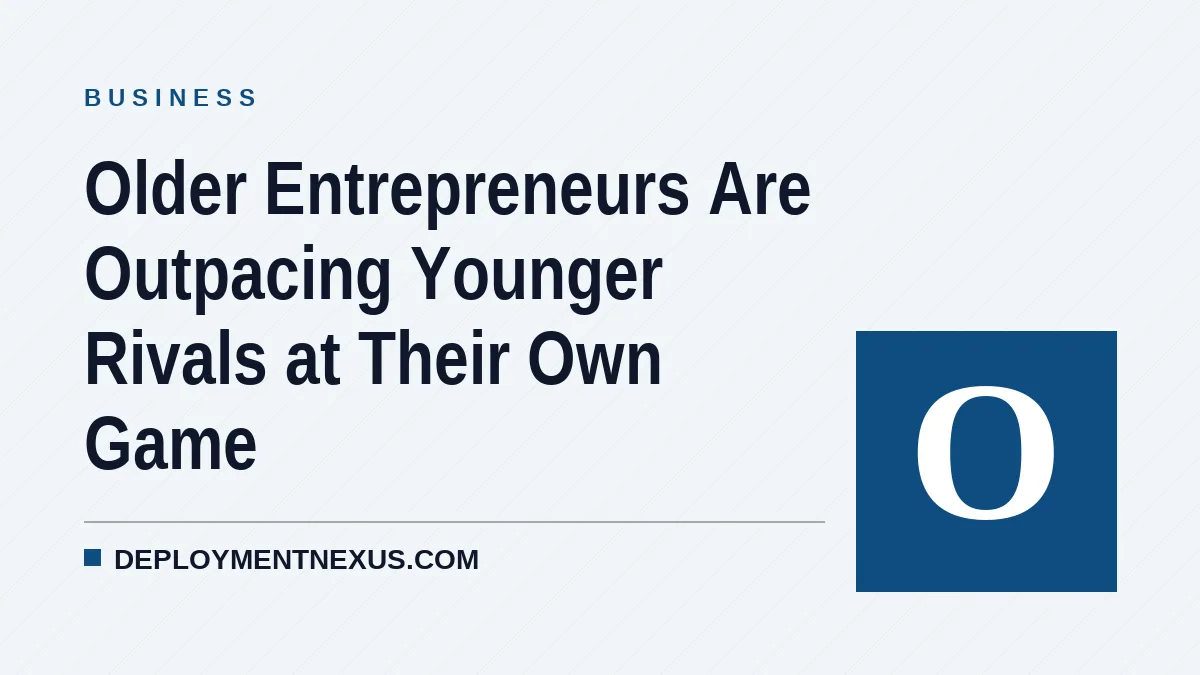 Older Entrepreneurs Are Outpacing Younger Rivals at Their Own Game