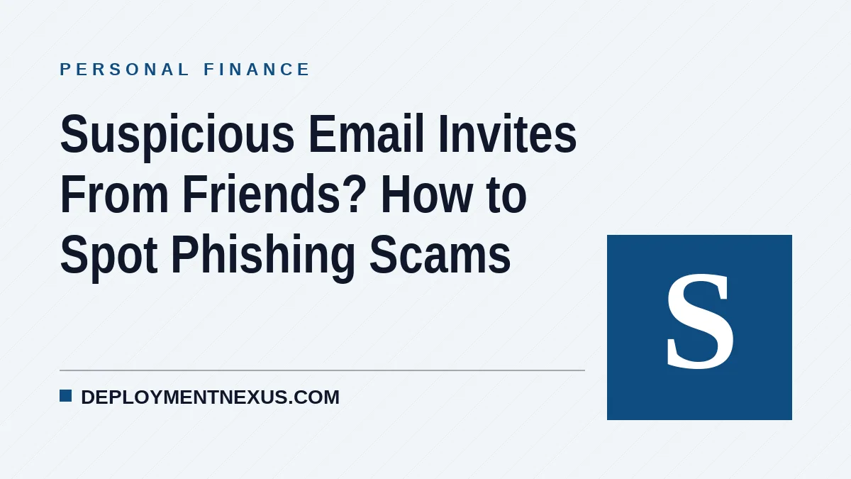 Suspicious Email Invites From Friends? How to Spot Phishing Scams