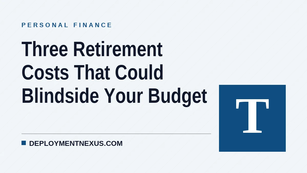 Three Retirement Costs That Could Blindside Your Budget