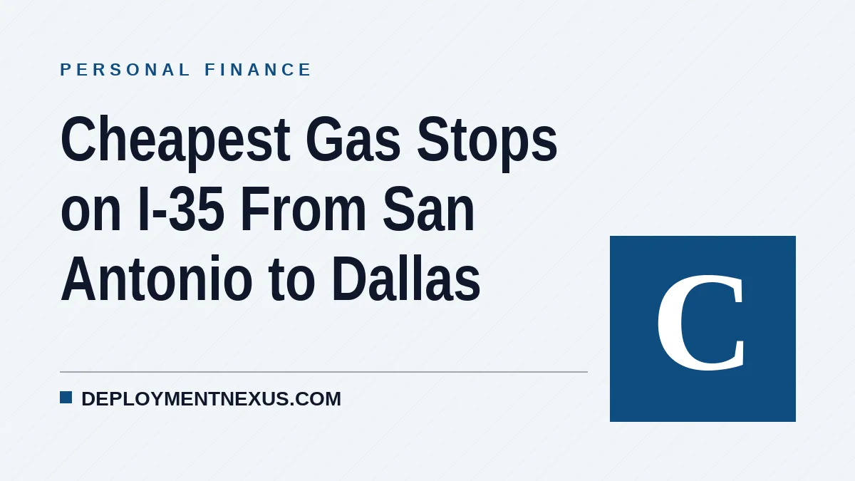 Cheapest Gas Stops on I-35 From San Antonio to Dallas