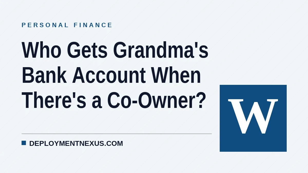 Who Gets Grandma's Bank Account When There's a Co-Owner?
