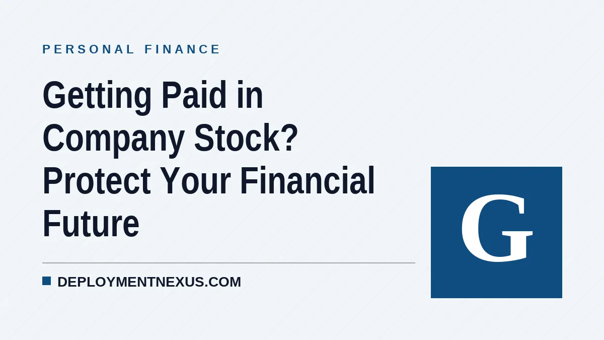 Getting Paid in Company Stock? Protect Your Financial Future