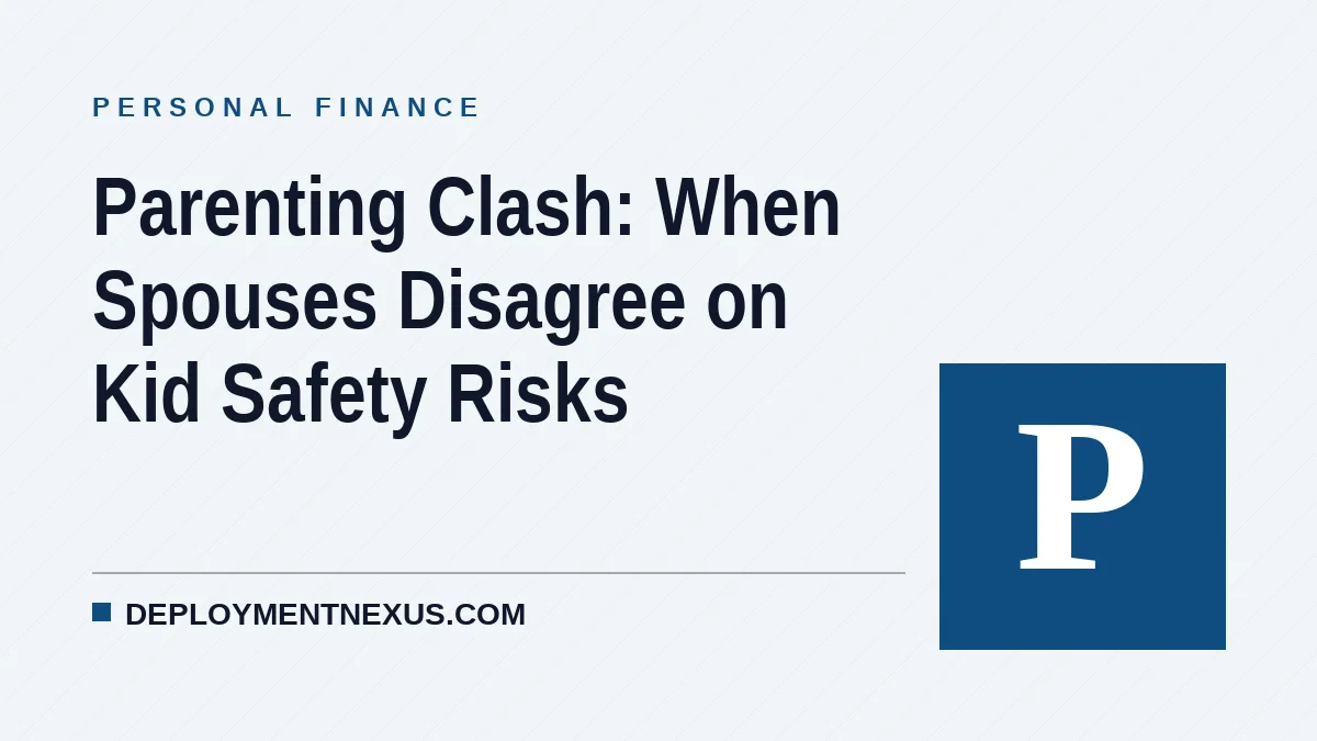 Parenting Clash: When Spouses Disagree on Kid Safety Risks
