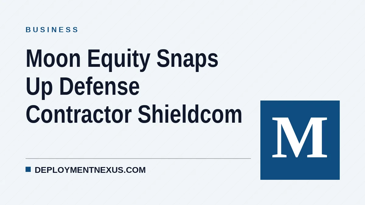Moon Equity Snaps Up Defense Contractor Shieldcom