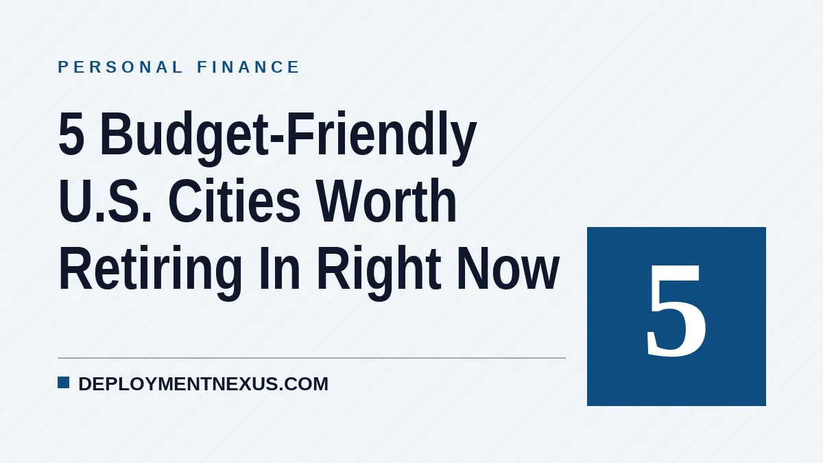 5 Budget-Friendly U.S. Cities Worth Retiring In Right Now