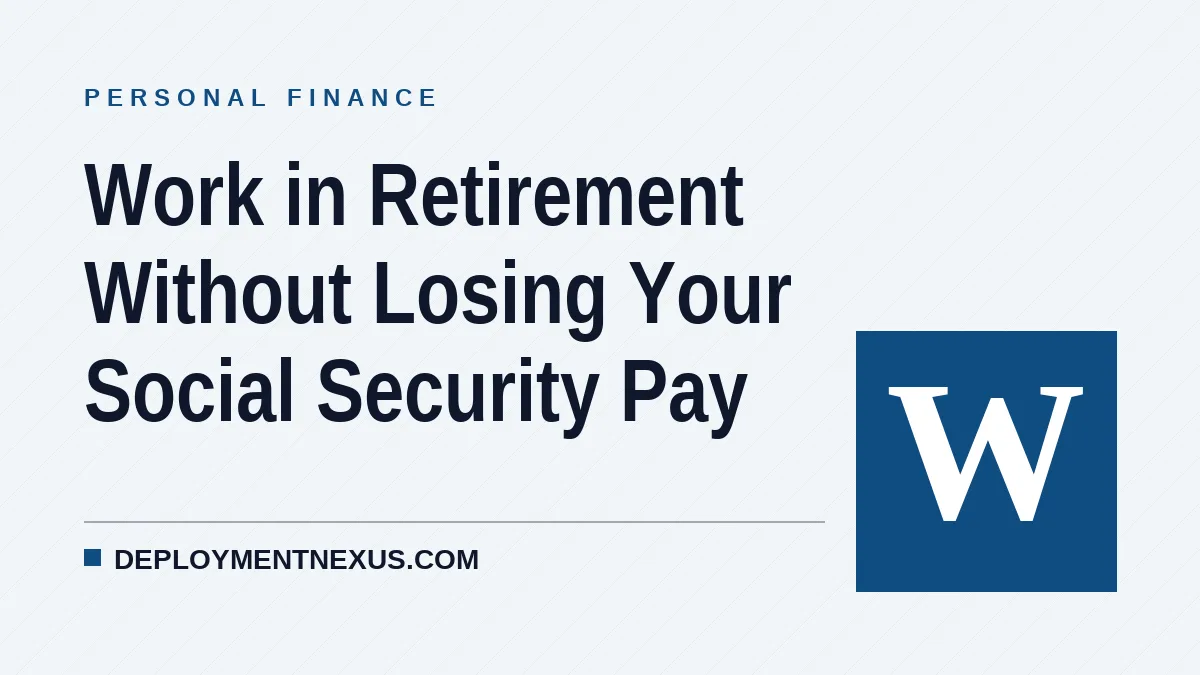 Work in Retirement Without Losing Your Social Security Pay