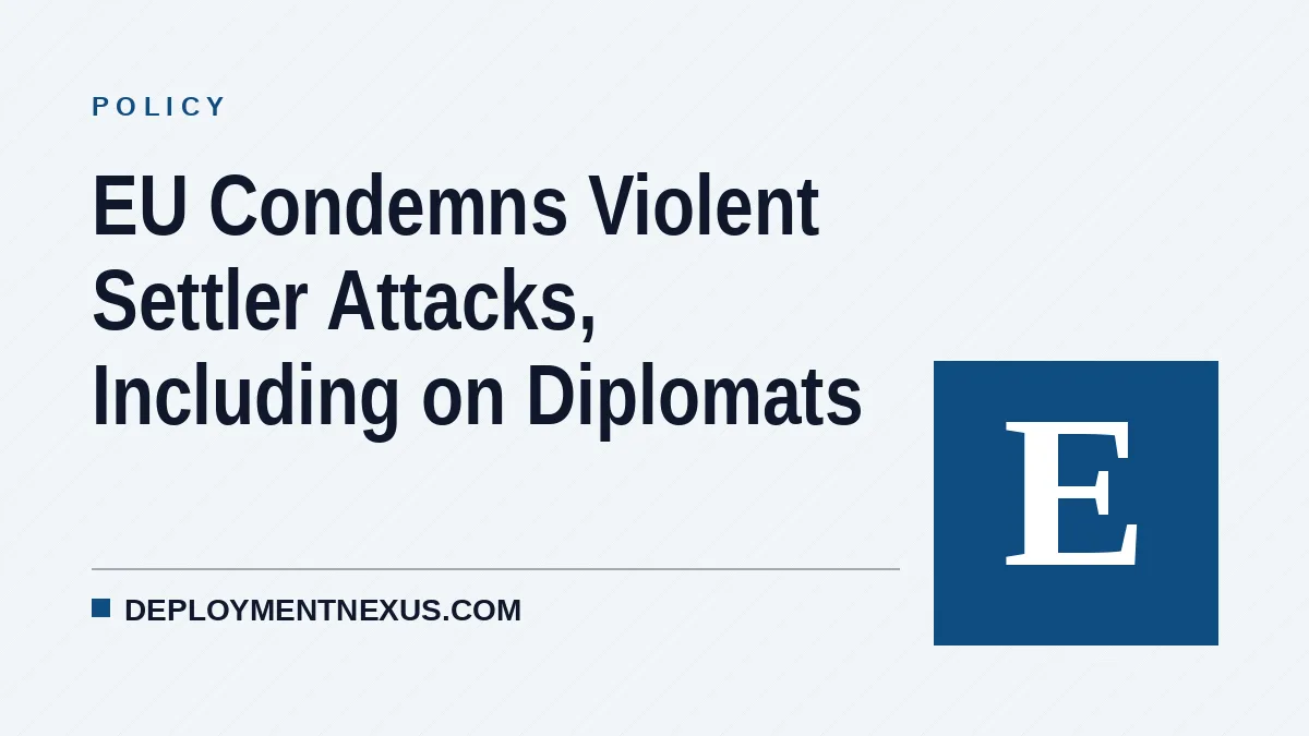 EU Condemns Violent Settler Attacks, Including on Diplomats