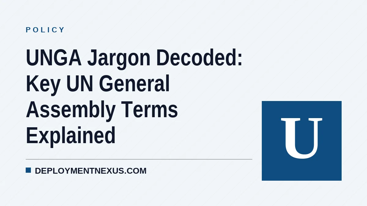 UNGA Jargon Decoded: Key UN General Assembly Terms Explained