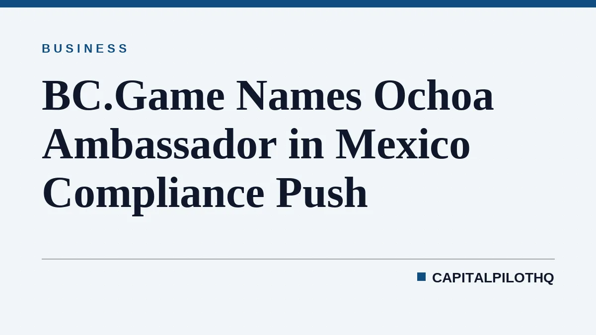 BC.Game Names Ochoa Ambassador in Mexico Compliance Push