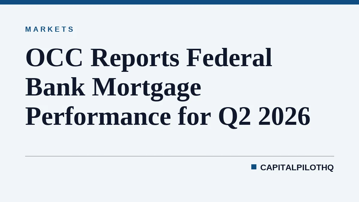 OCC Reports Federal Bank Mortgage Performance for Q2 2026