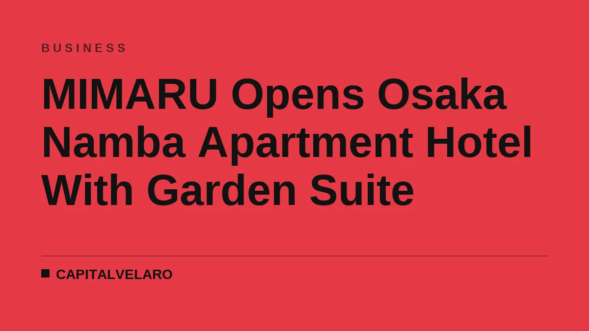 MIMARU Opens Osaka Namba Apartment Hotel With Garden Suite