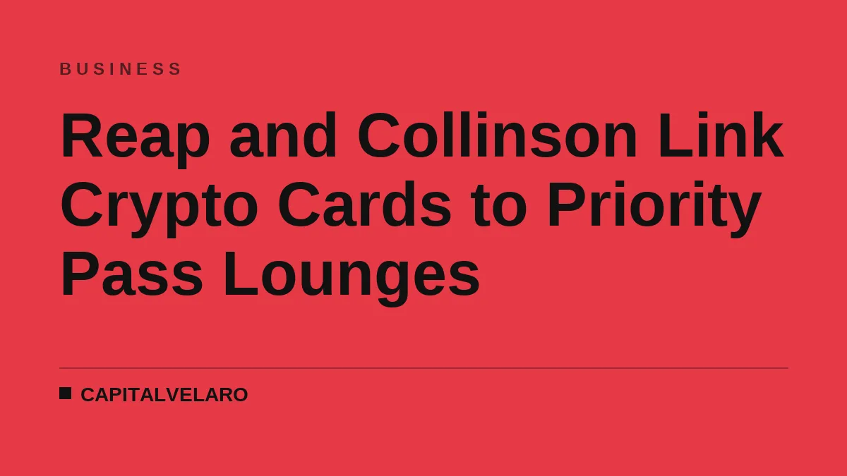 Reap and Collinson Link Crypto Cards to Priority Pass Lounges