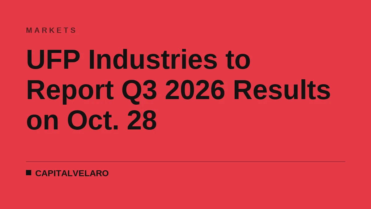 UFP Industries to Report Q3 2026 Results on Oct. 28