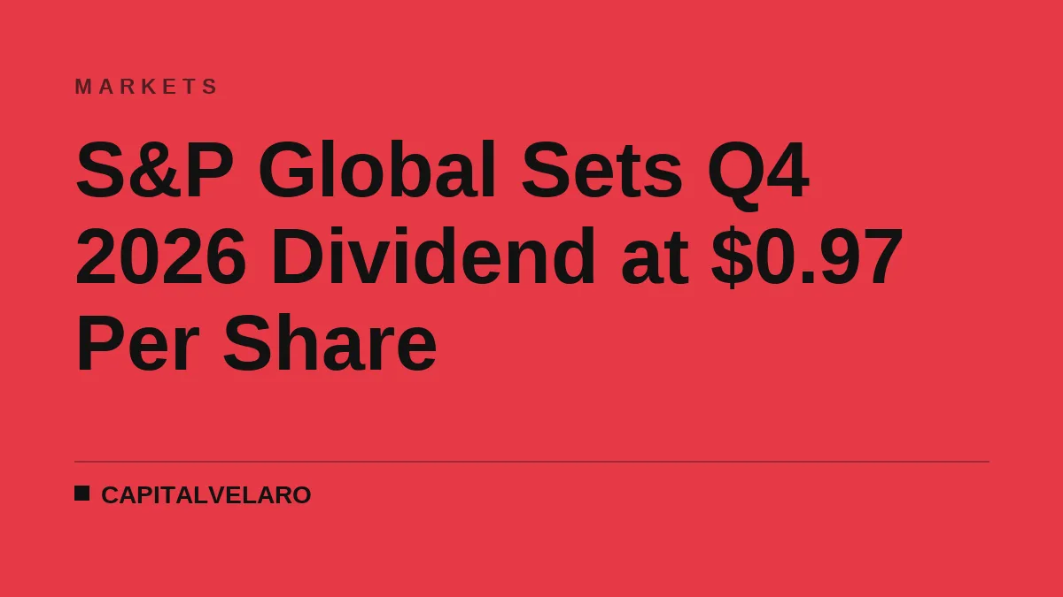 S&P Global Sets Q4 2026 Dividend at $0.97 Per Share