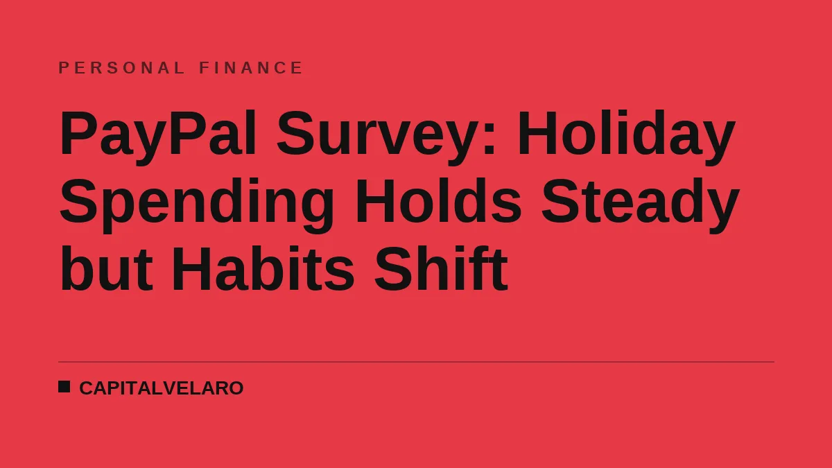 PayPal Survey: Holiday Spending Holds Steady but Habits Shift