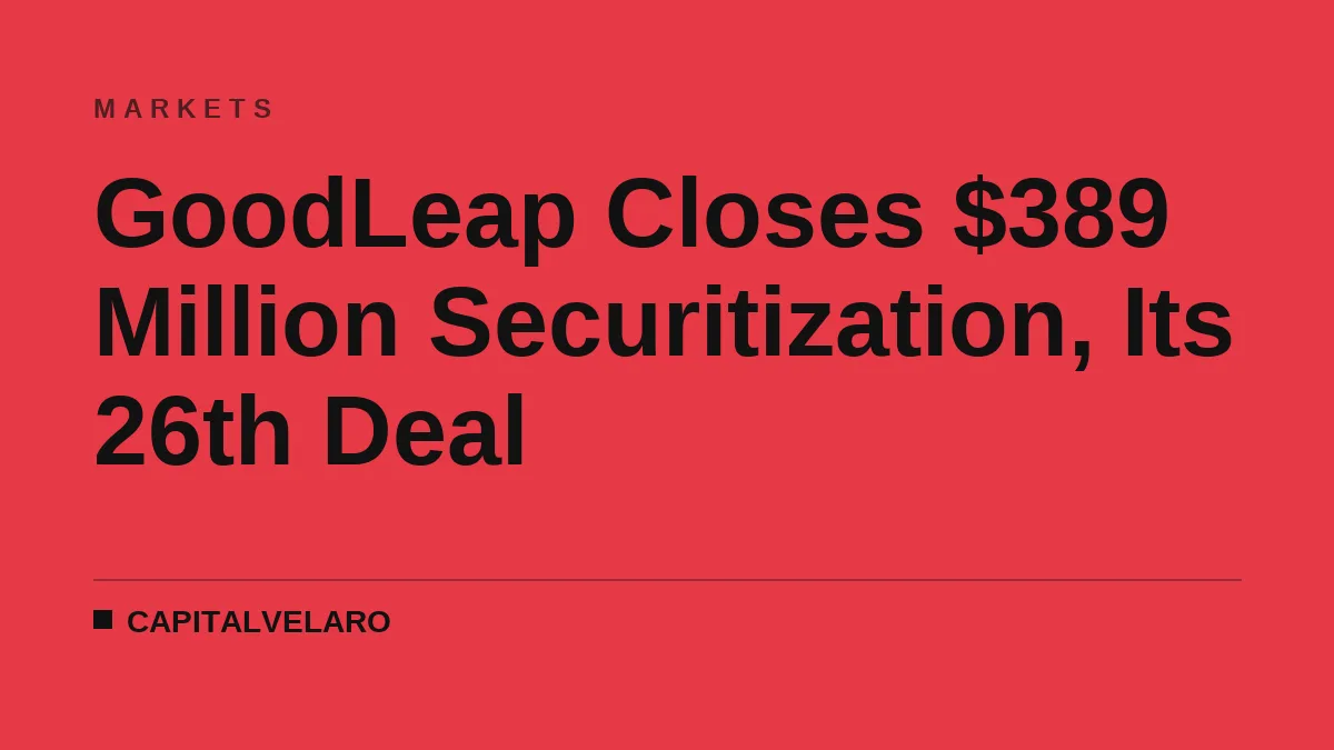 GoodLeap Closes $389 Million Securitization, Its 26th Deal
