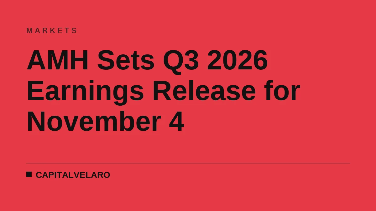 AMH Sets Q3 2026 Earnings Release for November 4