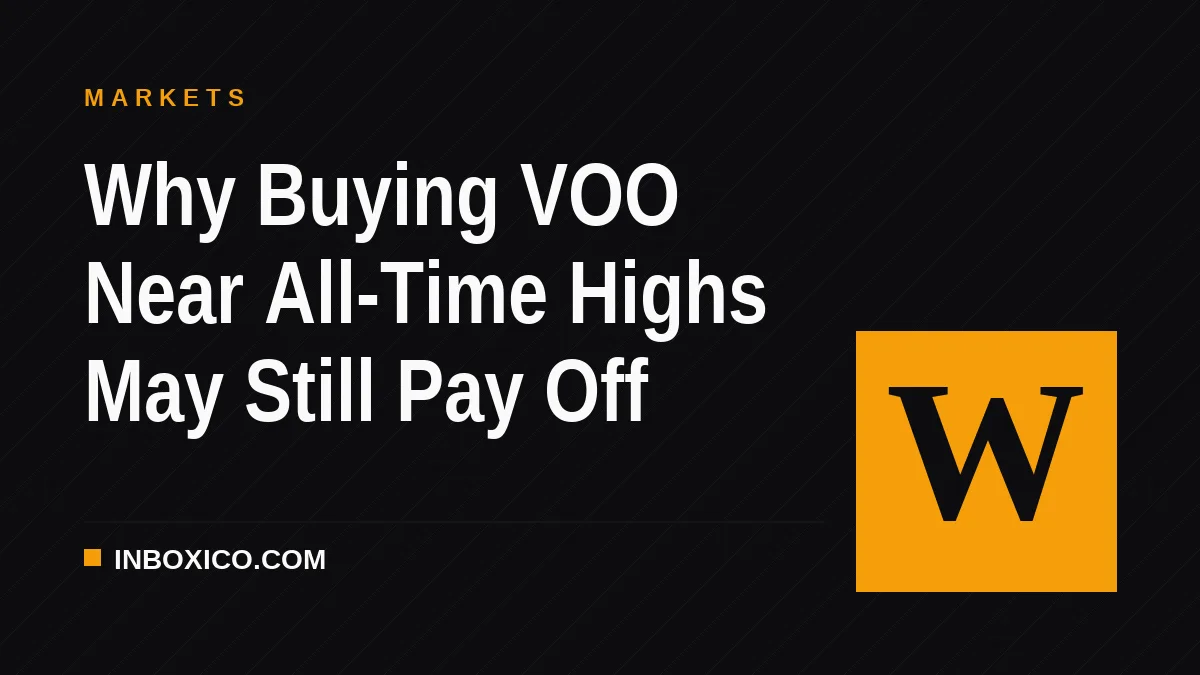 Why Buying VOO Near All-Time Highs May Still Pay Off