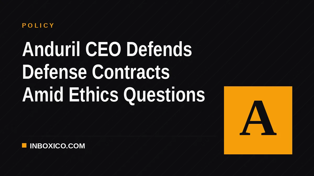 Anduril CEO Defends Defense Contracts Amid Ethics Questions