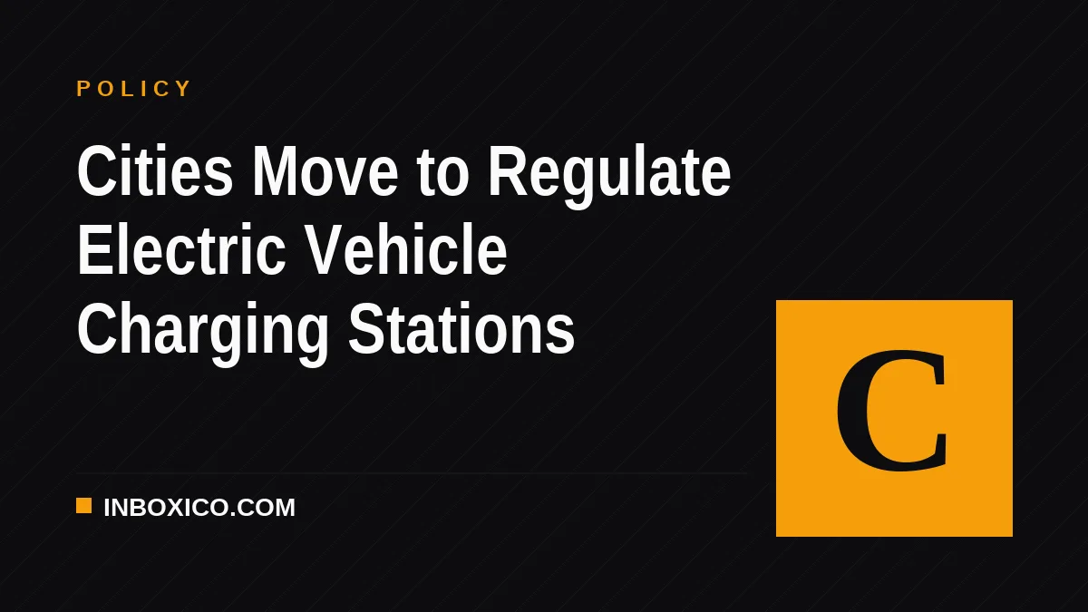 Cities Move to Regulate Electric Vehicle Charging Stations