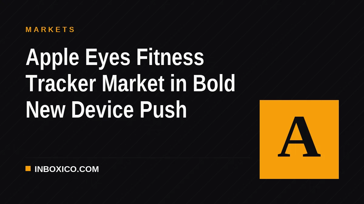 Apple Eyes Fitness Tracker Market in Bold New Device Push
