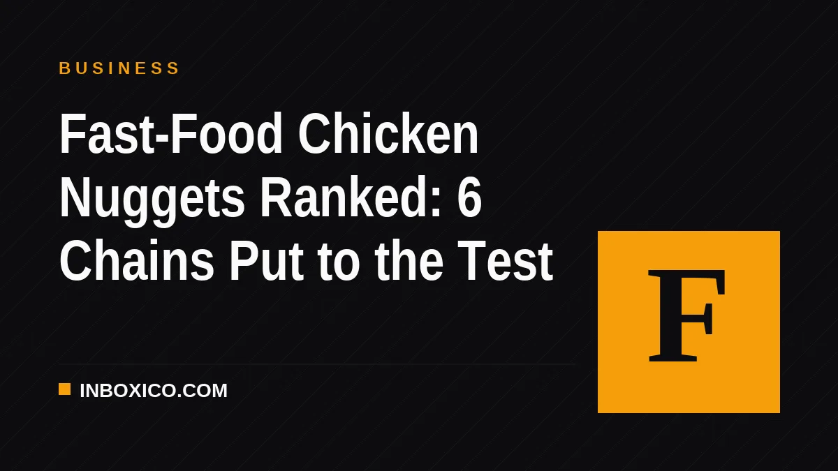 Fast-Food Chicken Nuggets Ranked: 6 Chains Put to the Test