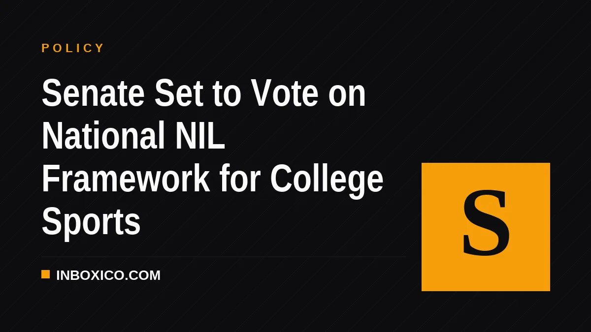 Senate Set to Vote on National NIL Framework for College Sports