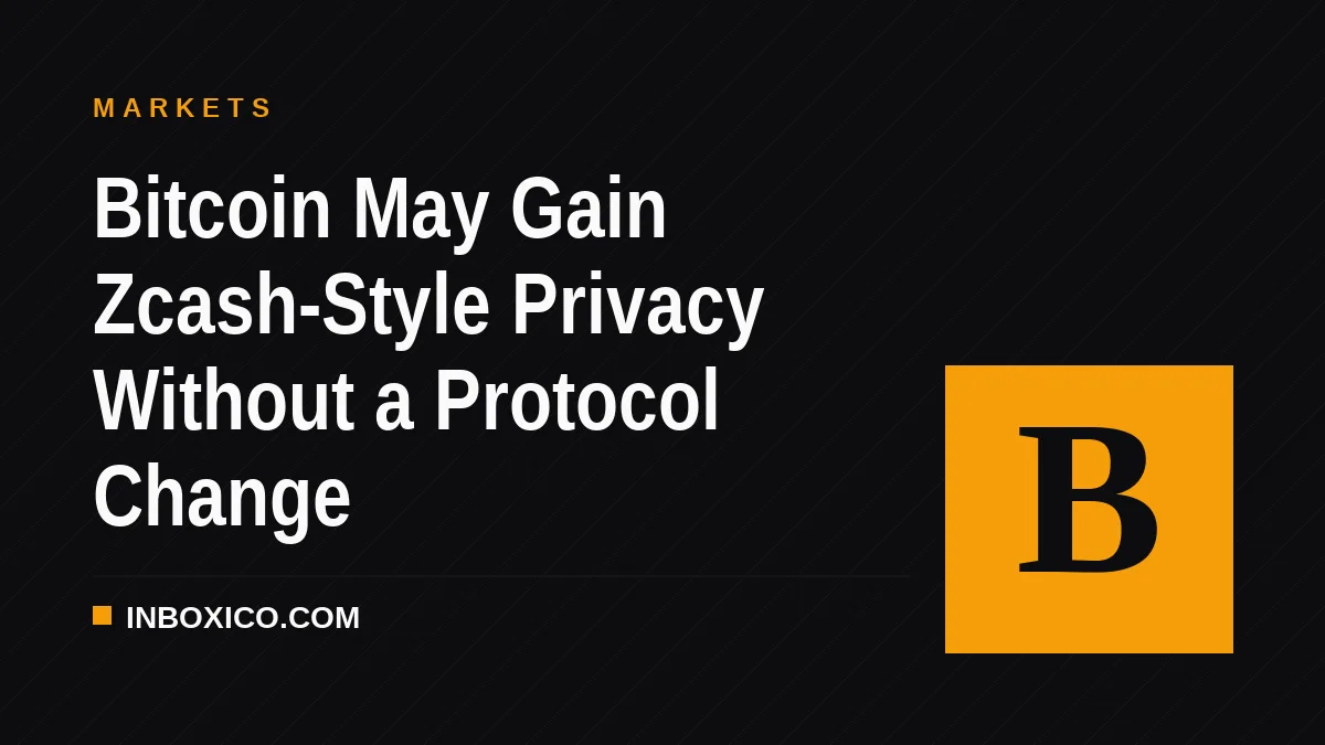 Bitcoin May Gain Zcash-Style Privacy Without a Protocol Change