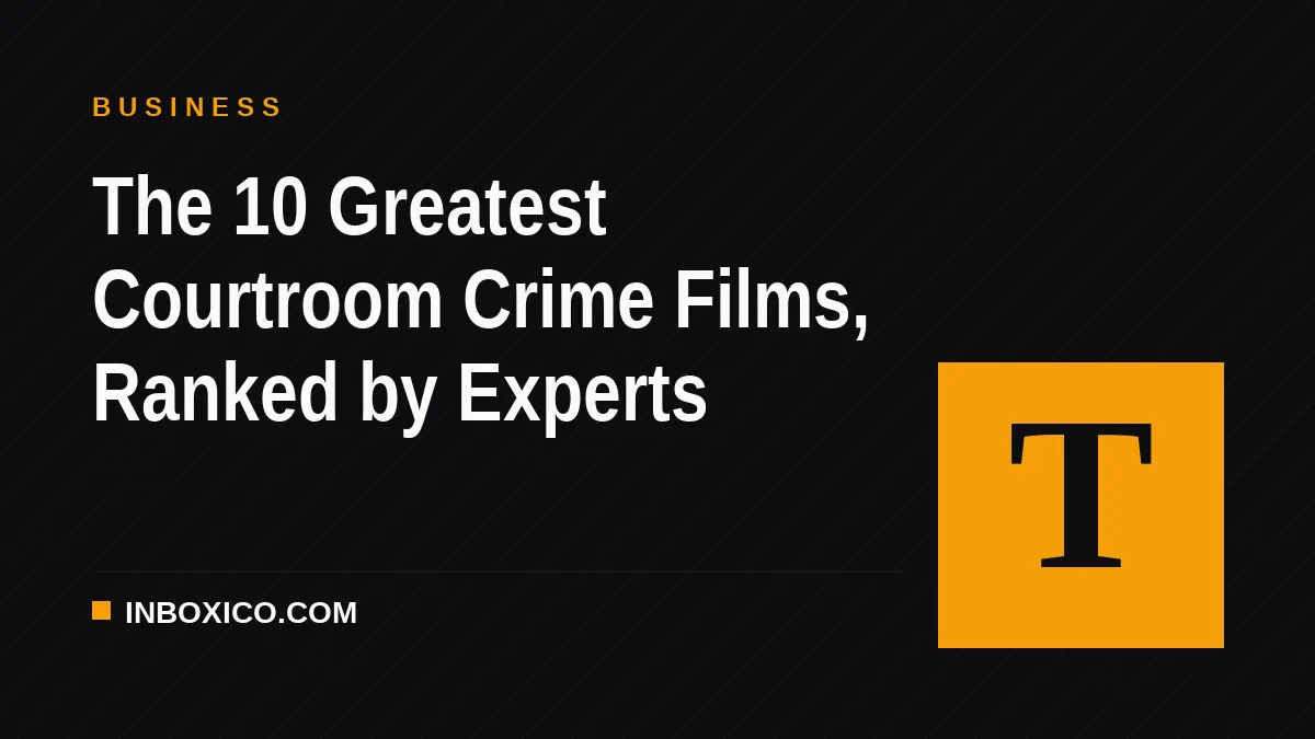 The 10 Greatest Courtroom Crime Films, Ranked by Experts
