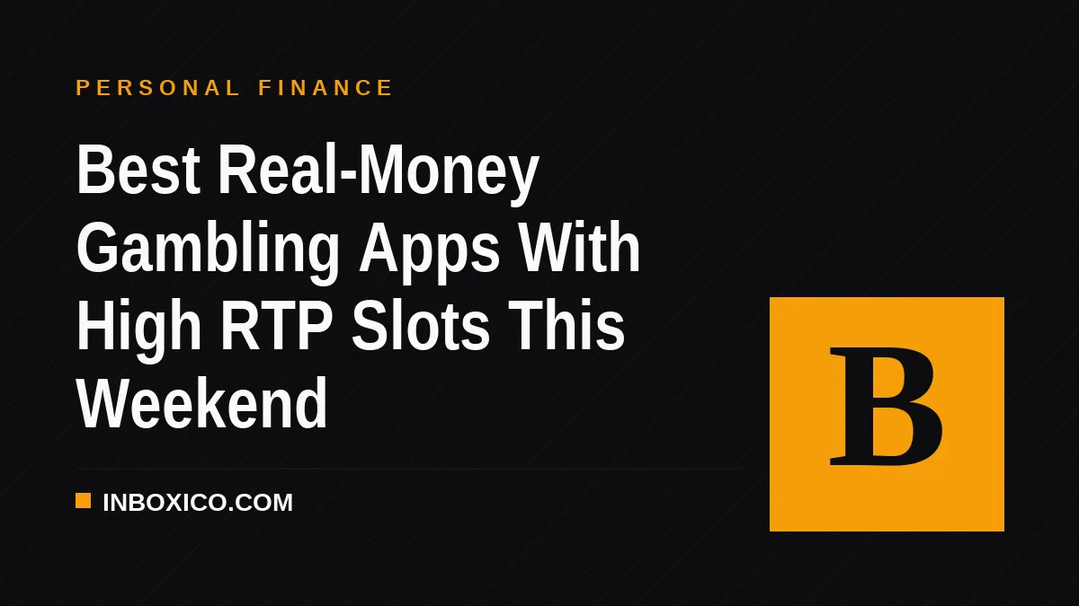 Best Real-Money Gambling Apps With High RTP Slots This Weekend