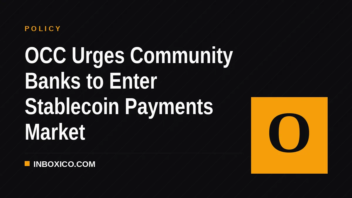 OCC Urges Community Banks to Enter Stablecoin Payments Market