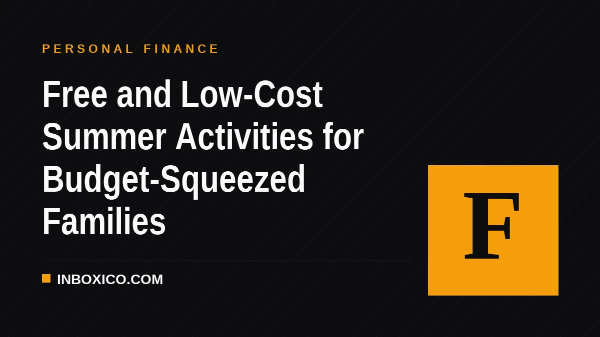 Free and Low-Cost Summer Activities for Budget-Squeezed Families