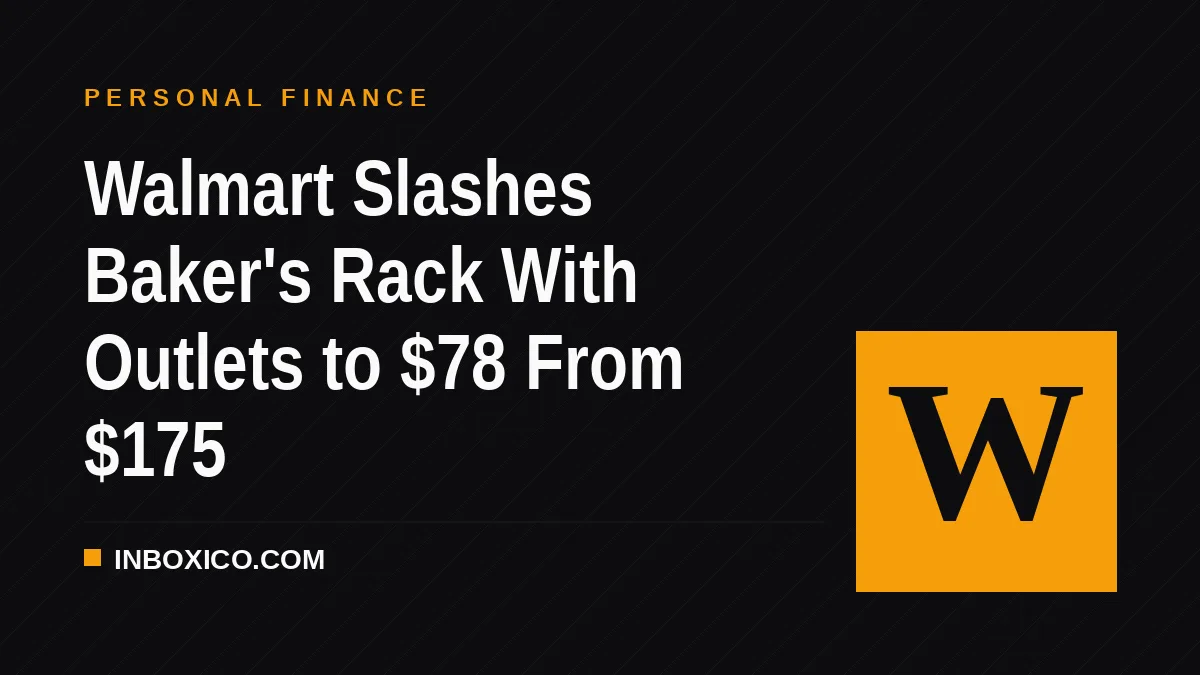Walmart Slashes Baker's Rack With Outlets to $78 From $175