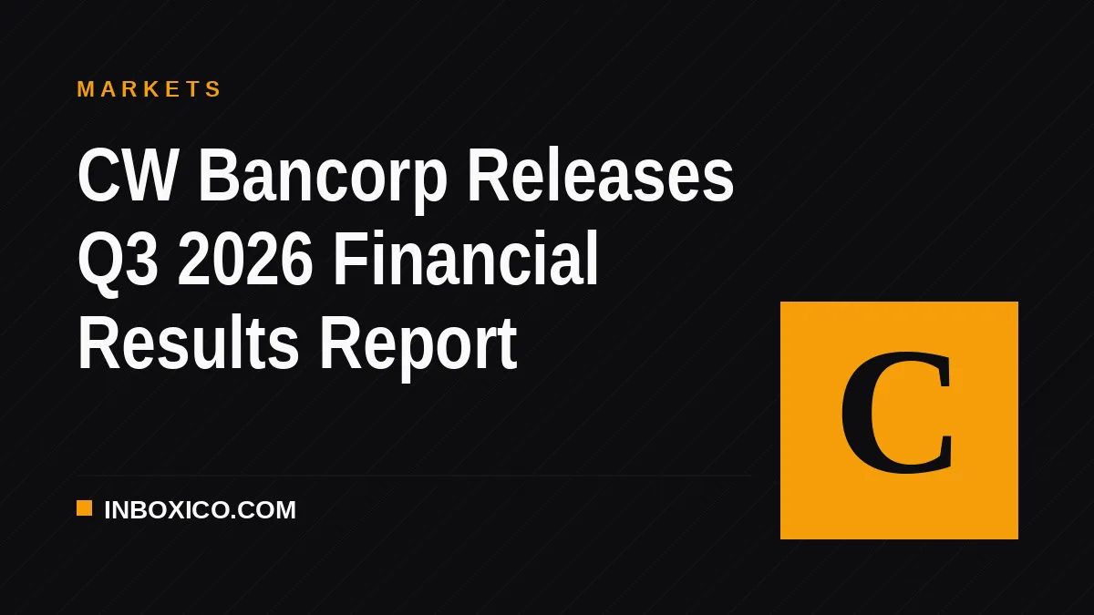 CW Bancorp Releases Q3 2026 Financial Results Report