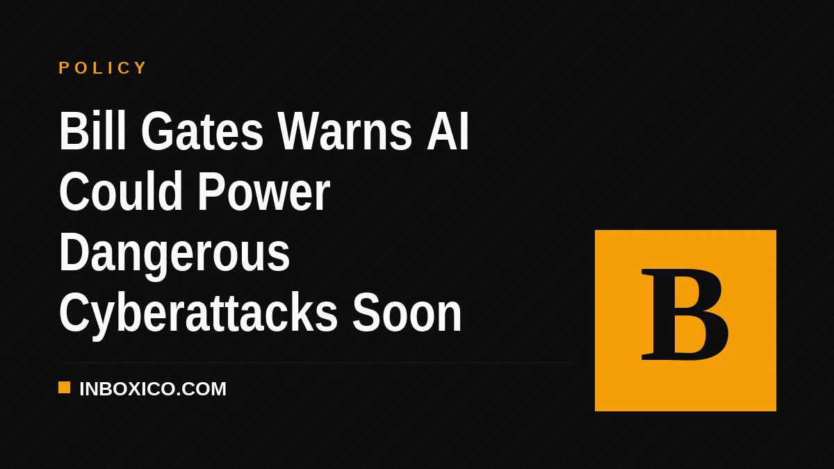 Bill Gates Warns AI Could Power Dangerous Cyberattacks Soon