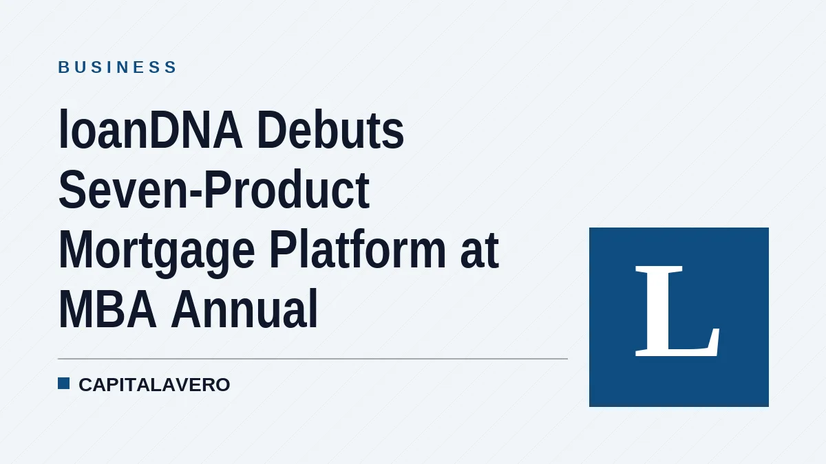 loanDNA Debuts Seven-Product Mortgage Platform at MBA Annual
