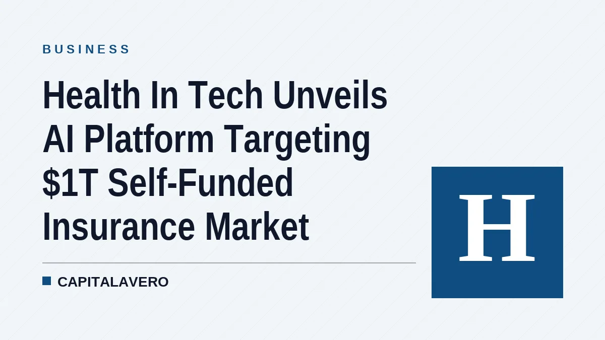 Health In Tech Unveils AI Platform Targeting $1T Self-Funded Insurance Market