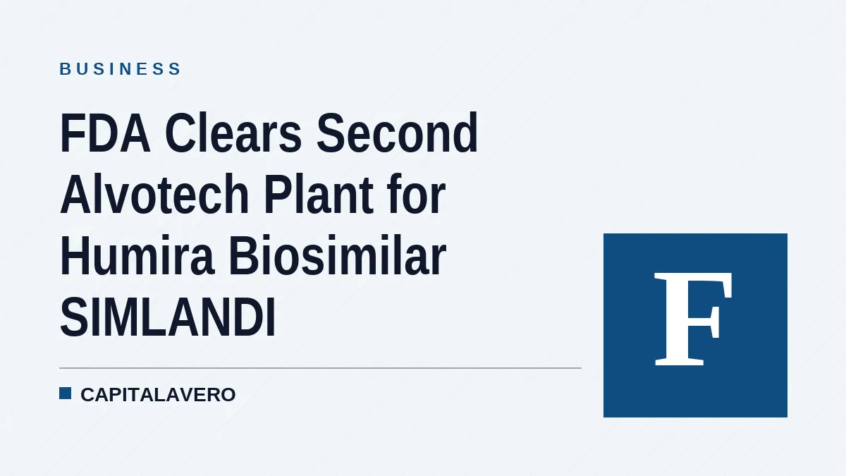 FDA Clears Second Alvotech Plant for Humira Biosimilar SIMLANDI