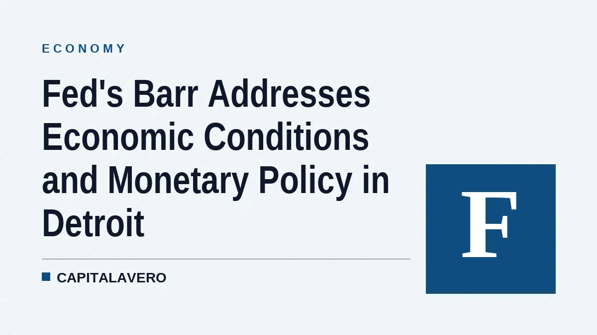 Fed's Barr Addresses Economic Conditions and Monetary Policy in Detroit