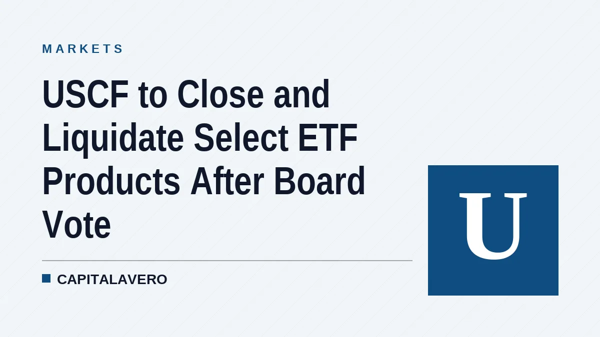 USCF to Close and Liquidate Select ETF Products After Board Vote