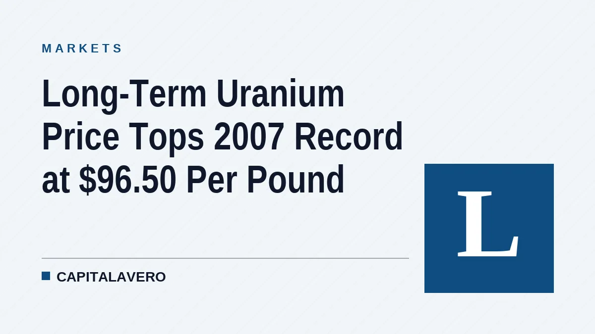 Long-Term Uranium Price Tops 2007 Record at $96.50 Per Pound