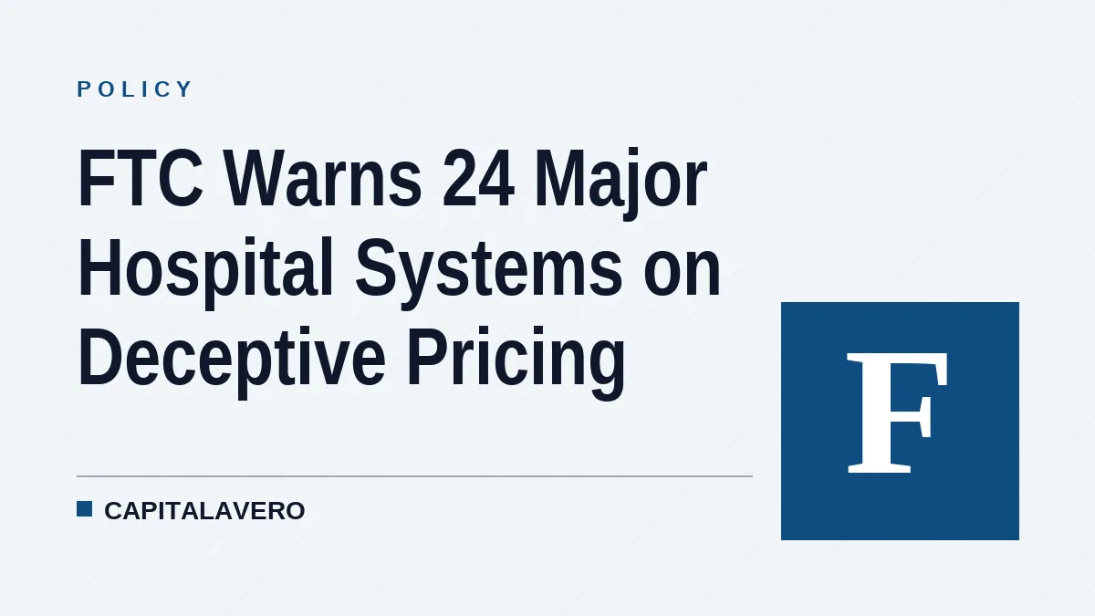 FTC Warns 24 Major Hospital Systems on Deceptive Pricing
