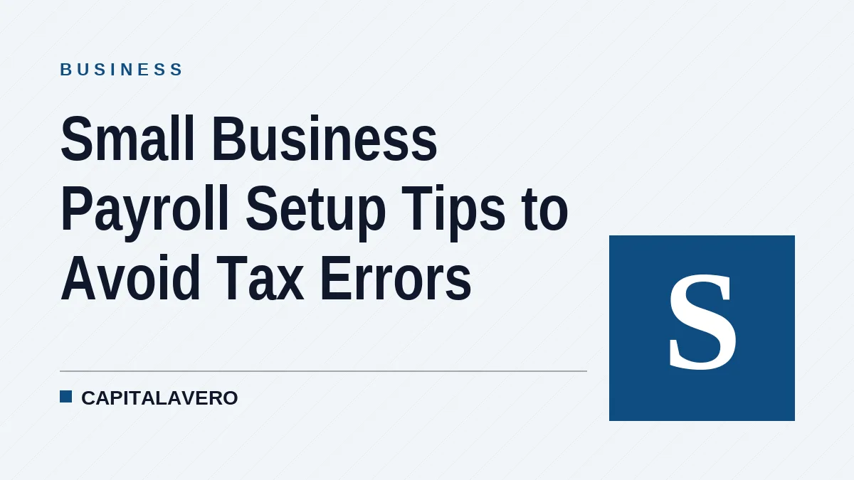 Small Business Payroll Setup Tips to Avoid Tax Errors